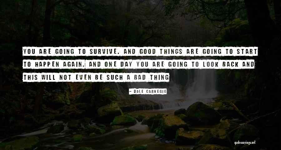 Good Things To Happen Quotes By Dale Carnegie Good Things To Happen Quotes By Dale Carnegie