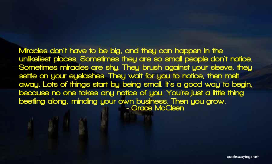 Good Things To Happen Quotes By Grace McCleen Good Things To Happen Quotes By Grace McCleen