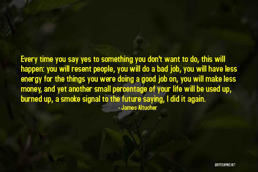 Good Things To Happen Quotes By James Altucher Good Things To Happen Quotes By James Altucher