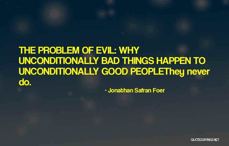 Good Things To Happen Quotes By Jonathan Safran Foer Good Things To Happen Quotes By Jonathan Safran Foer