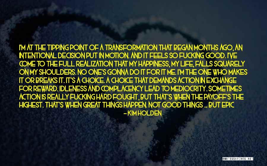 Good Things To Happen Quotes By Kim Holden Good Things To Happen Quotes By Kim Holden
