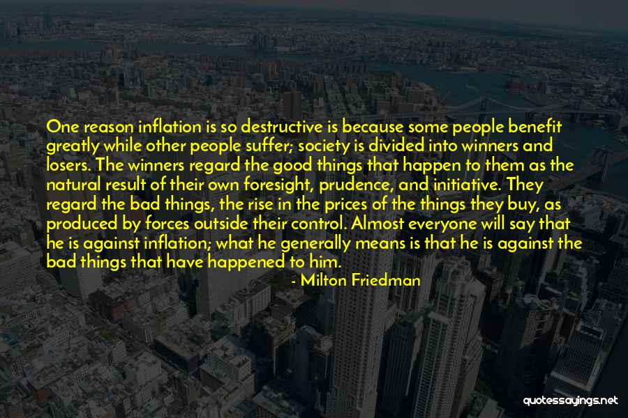 Good Things To Happen Quotes By Milton Friedman Good Things To Happen Quotes By Milton Friedman