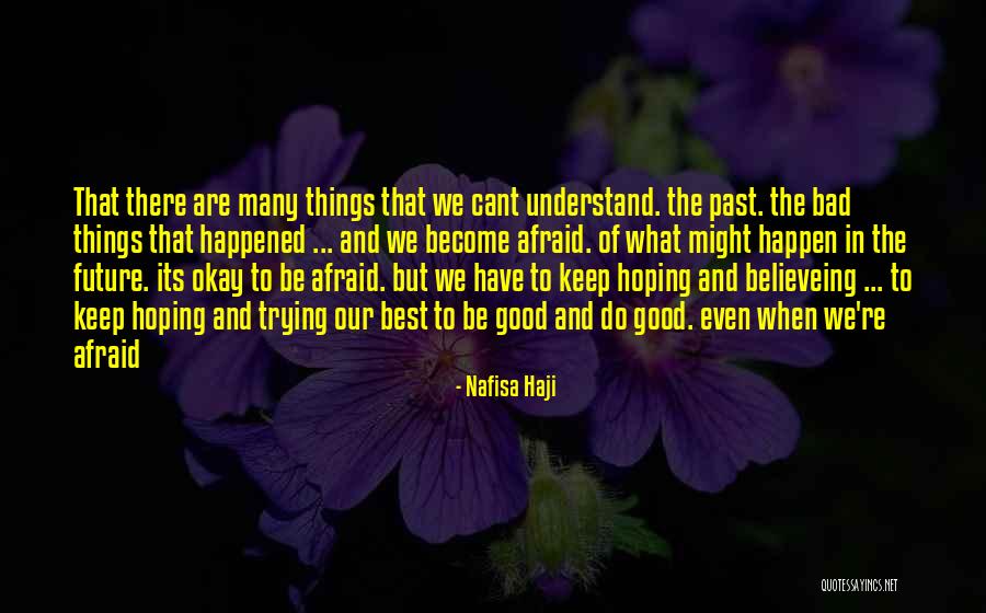 Good Things To Happen Quotes By Nafisa Haji Good Things To Happen Quotes By Nafisa Haji