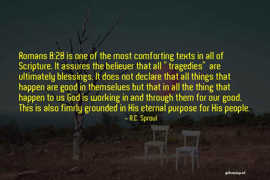 Good Things To Happen Quotes By R.C. Sproul Good Things To Happen Quotes By R.C. Sproul