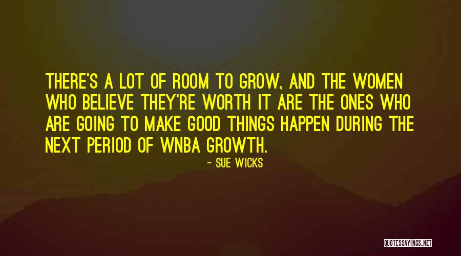 Good Things To Happen Quotes By Sue Wicks Good Things To Happen Quotes By Sue Wicks