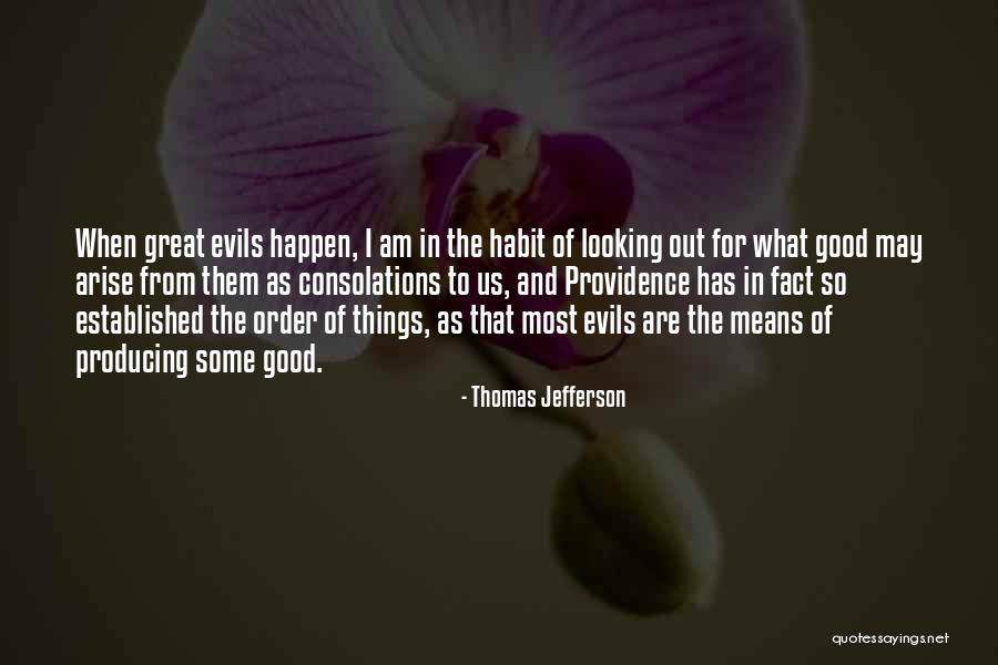 Good Things To Happen Quotes By Thomas Jefferson Good Things To Happen Quotes By Thomas Jefferson