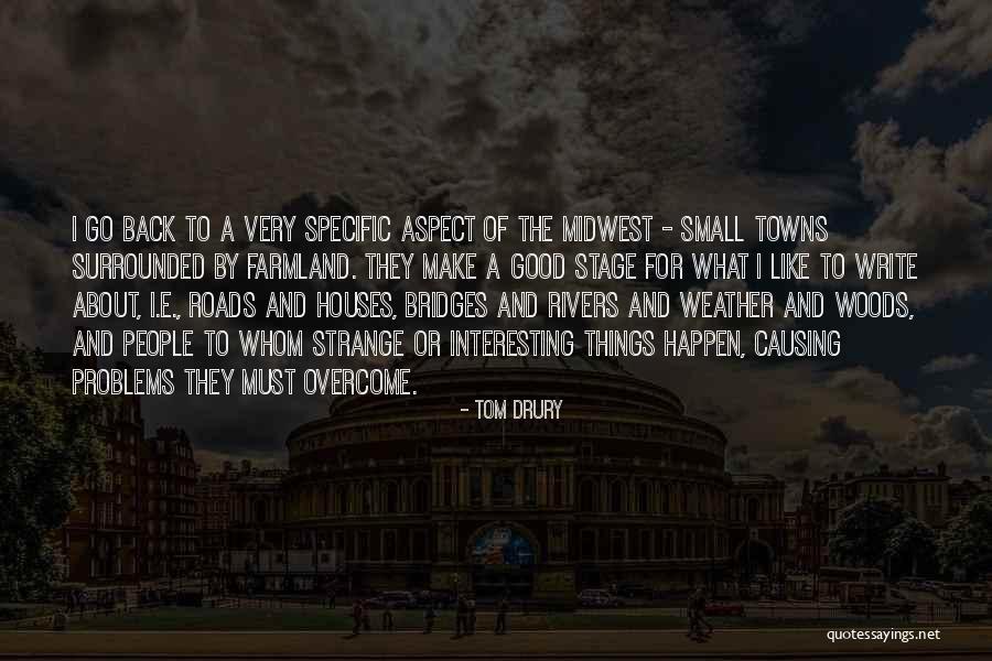 Good Things To Happen Quotes By Tom Drury Good Things To Happen Quotes By Tom Drury