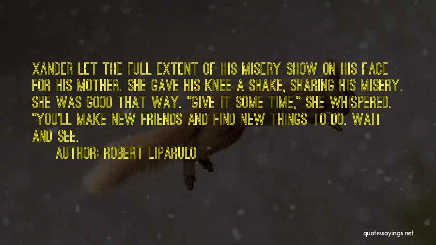 Good Things Wait Quotes By Robert Liparulo