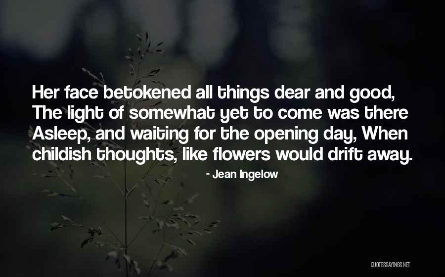 Good Things Waiting Quotes By Jean Ingelow