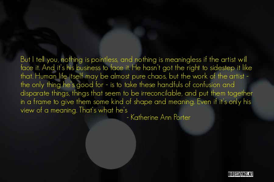 Good Things Waiting Quotes By Katherine Ann Porter