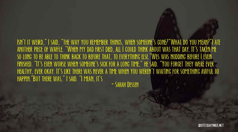 Good Things Waiting Quotes By Sarah Dessen