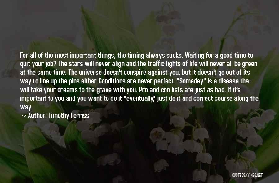 Good Things Waiting Quotes By Timothy Ferriss