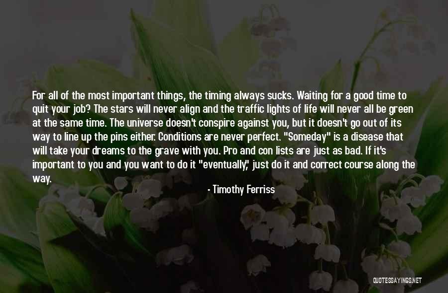 Good Things Waiting Quotes By Timothy Ferriss