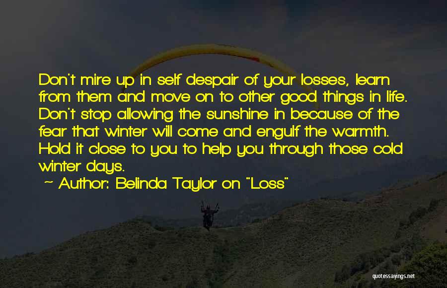Good Things Will Come Quotes By Belinda Taylor On 
