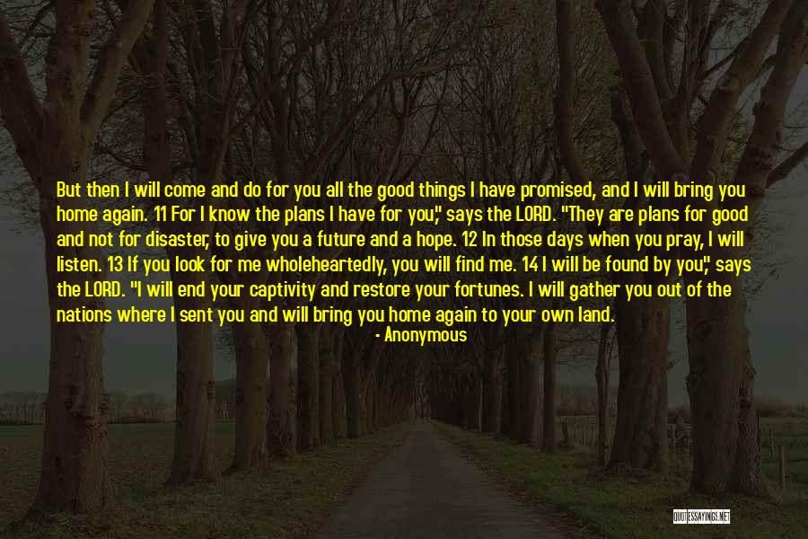 Good Things Will Come To You Quotes By Anonymous Good Things Will Come To You Quotes By Anonymous
