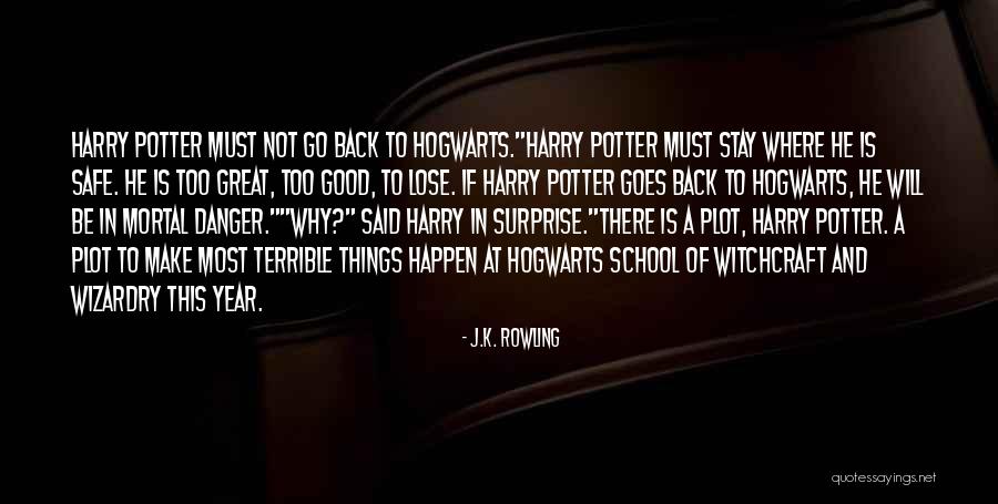 Good Things Will Happen Quotes By J.K. Rowling Good Things Will Happen Quotes By J.K. Rowling