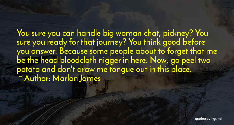 Good Think About Quotes By Marlon James