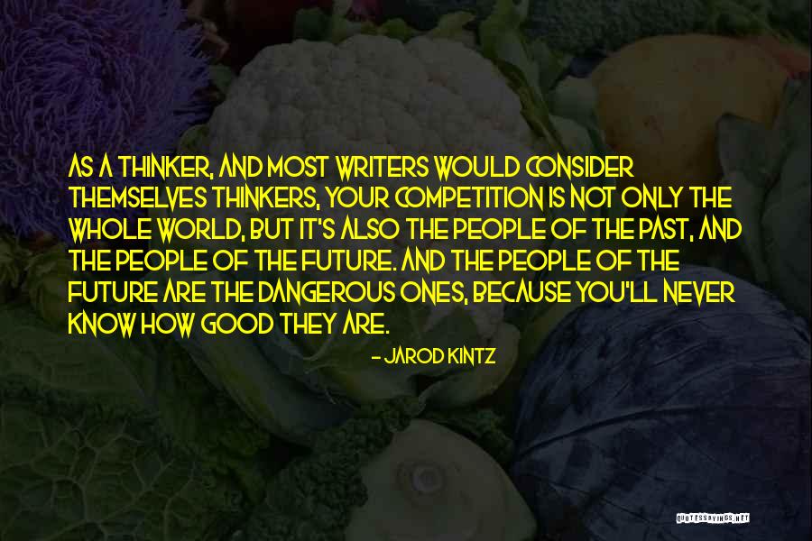 Good Thinkers Quotes By Jarod Kintz Good Thinkers Quotes By Jarod Kintz