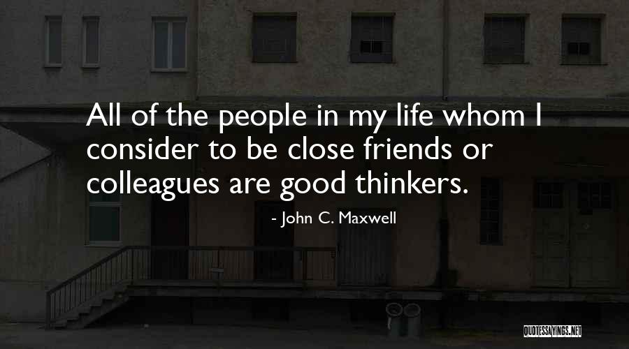 Good Thinkers Quotes By John C. Maxwell