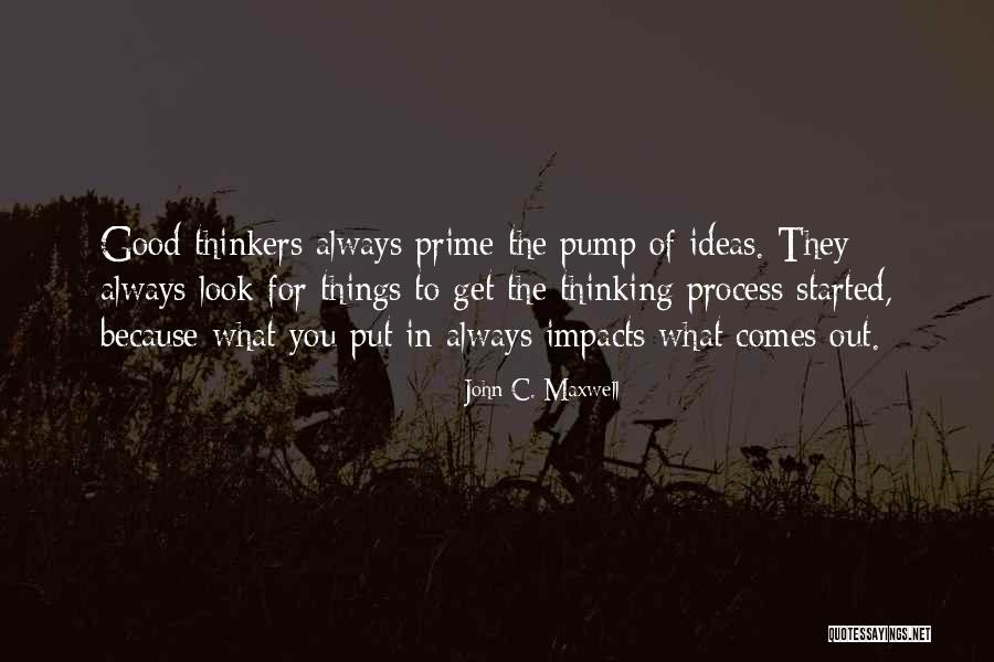 Good Thinkers Quotes By John C. Maxwell Good Thinkers Quotes By John C. Maxwell