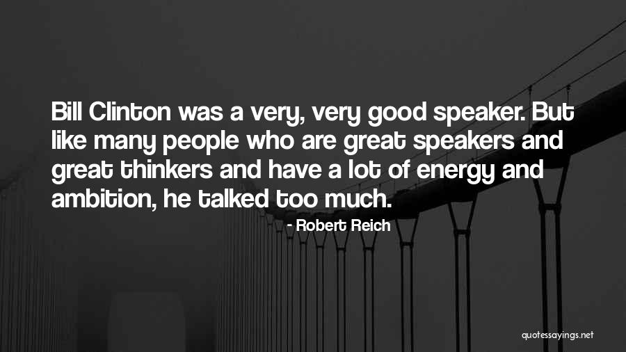 Good Thinkers Quotes By Robert Reich