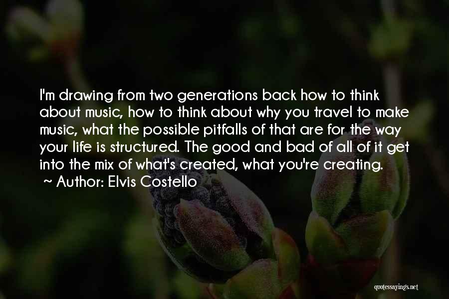 Good Thinking About Life Quotes By Elvis Costello