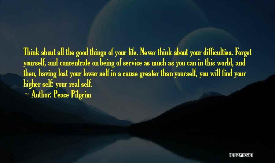 Good Thinking About Life Quotes By Peace Pilgrim
