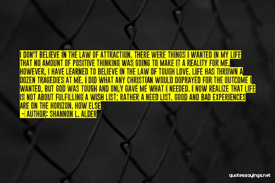Good Thinking About Life Quotes By Shannon L. Alder