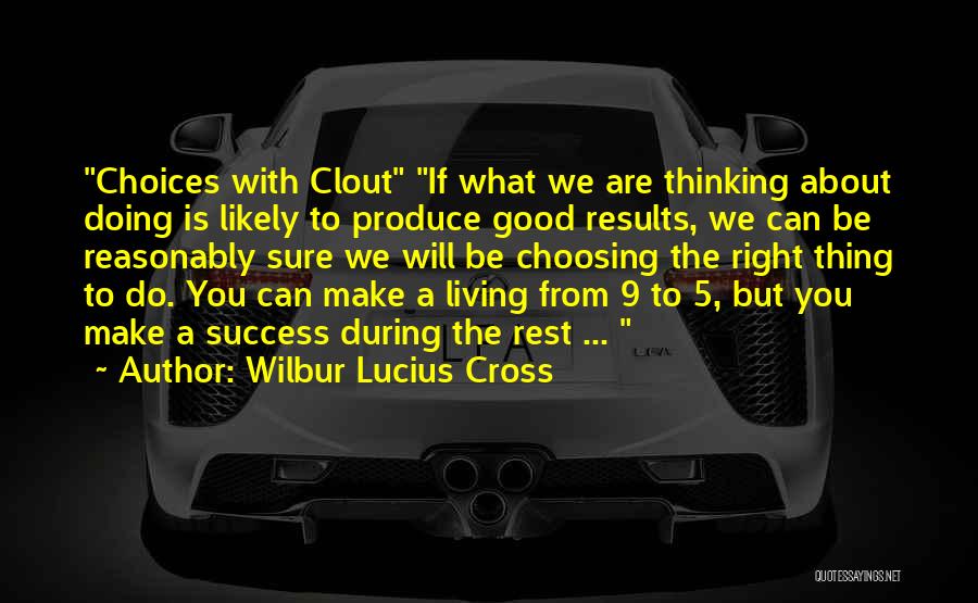Good Thinking About Life Quotes By Wilbur Lucius Cross