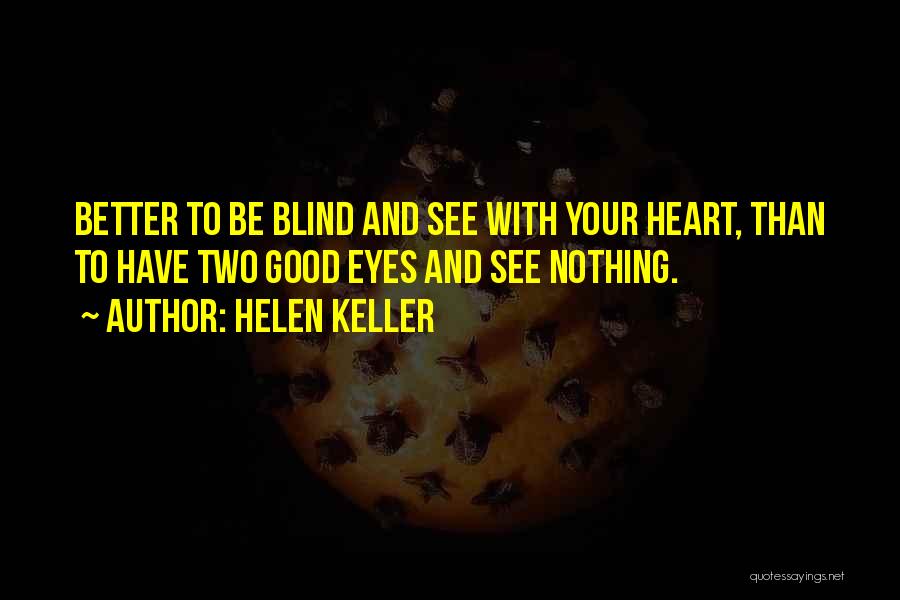 Good Third Eye Blind Quotes By Helen Keller