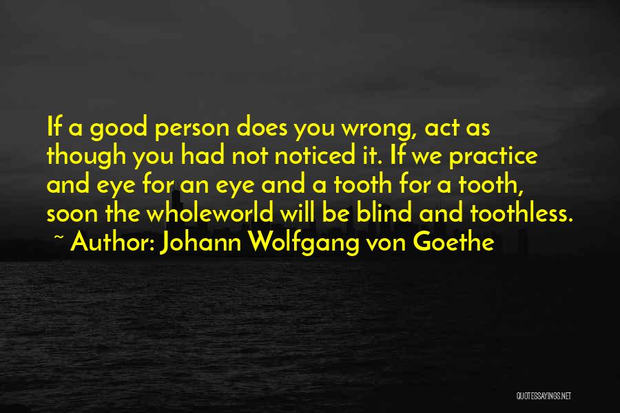 Good Third Eye Blind Quotes By Johann Wolfgang Von Goethe