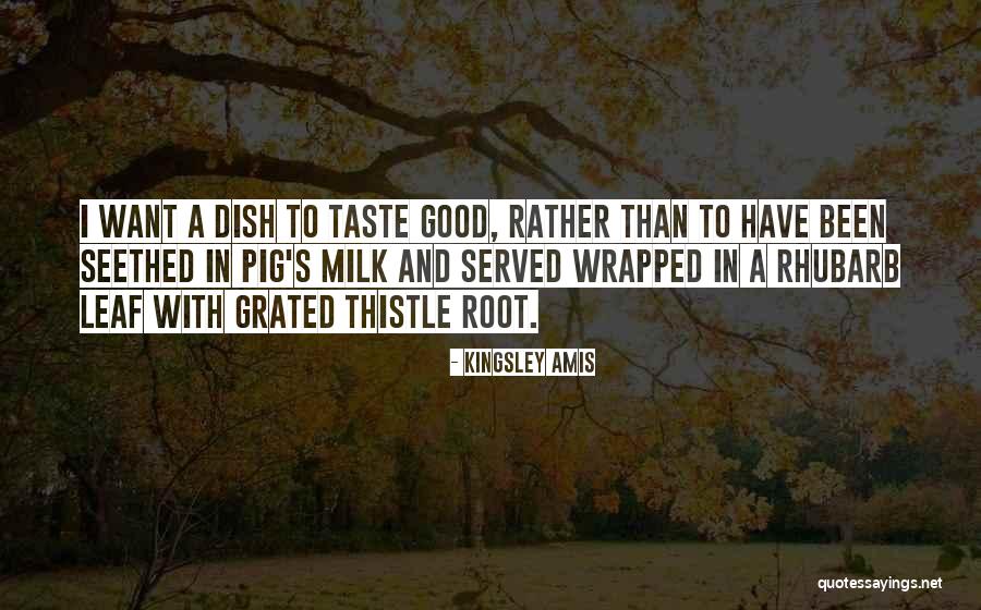 Good Thistle Quotes By Kingsley Amis