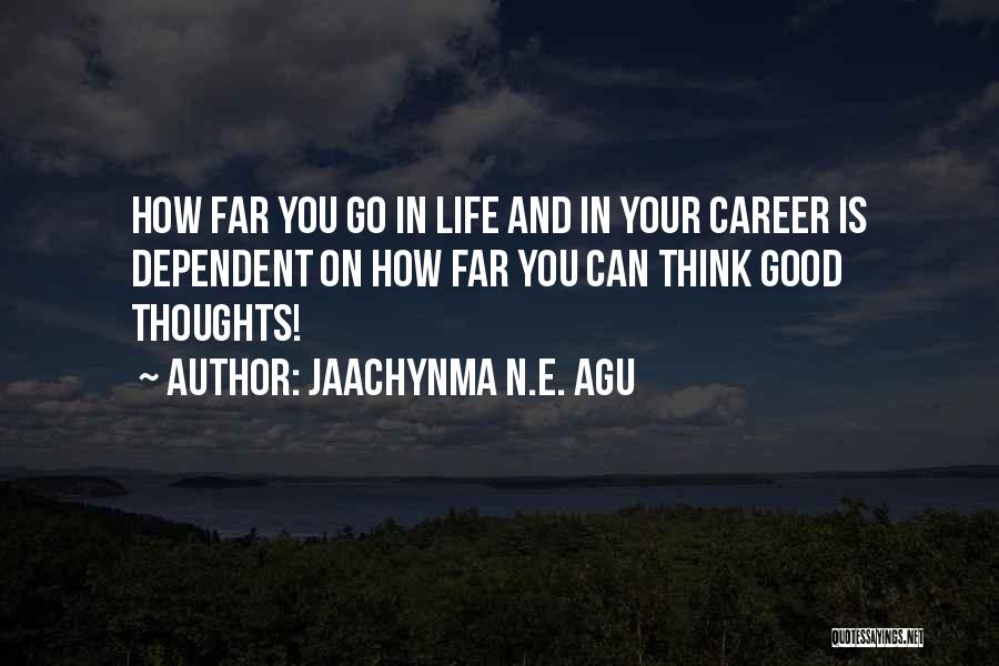 Good Thoughts N Quotes By Jaachynma N.E. Agu