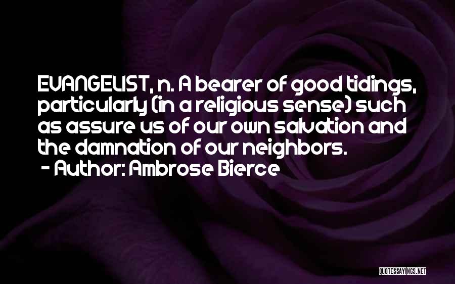 Good Tidings Quotes By Ambrose Bierce