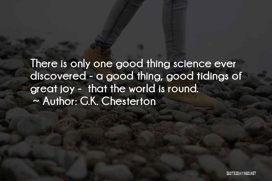 Good Tidings Quotes By G.K. Chesterton