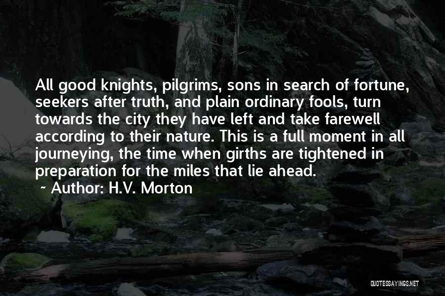 Good Time Ahead Quotes By H.V. Morton