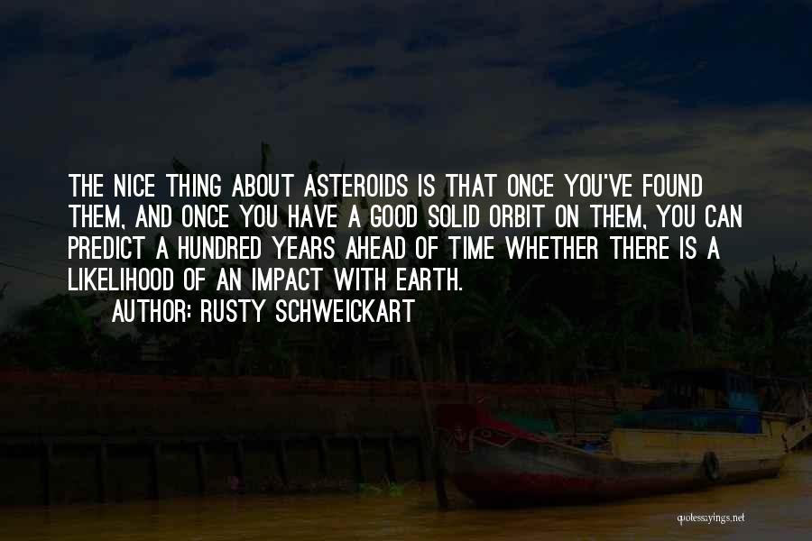 Good Time Ahead Quotes By Rusty Schweickart