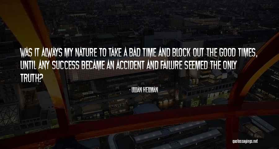 Good Time And Bad Time Quotes By Lillian Hellman Good Time And Bad Time Quotes By Lillian Hellman