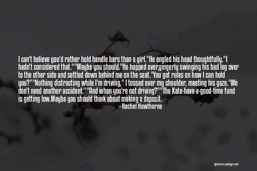 Good Time And Bad Time Quotes By Rachel Hawthorne