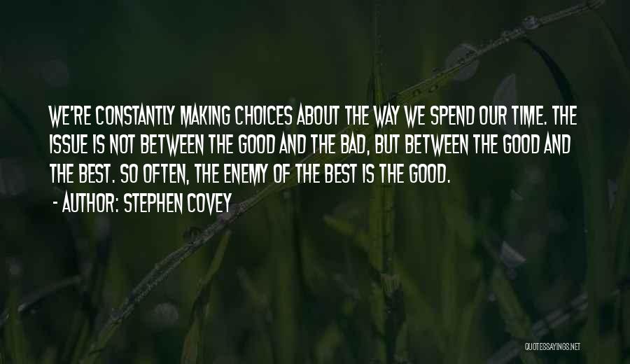 Good Time And Bad Time Quotes By Stephen Covey