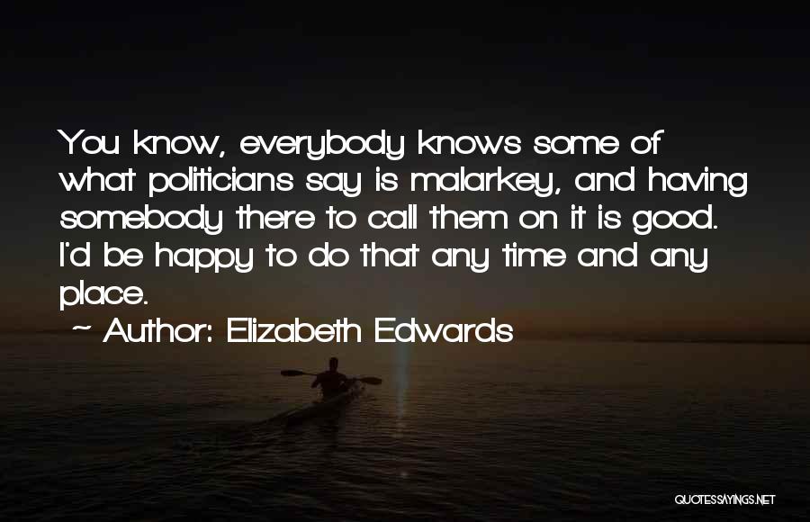 Good Time Call Quotes By Elizabeth Edwards