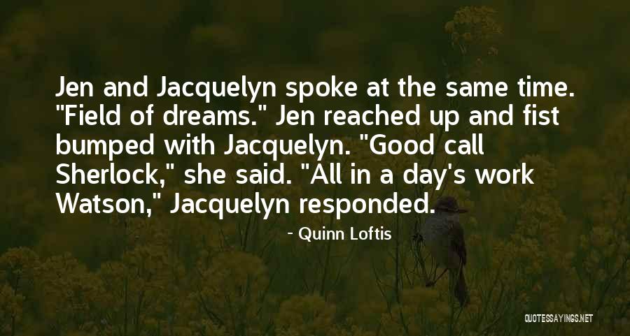 Good Time Call Quotes By Quinn Loftis Good Time Call Quotes By Quinn Loftis