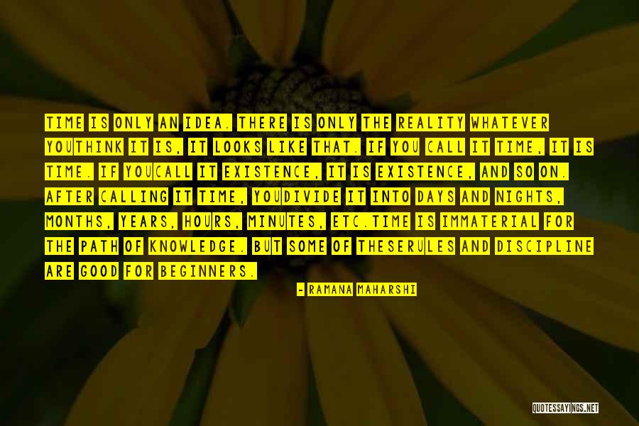 Good Time Call Quotes By Ramana Maharshi Good Time Call Quotes By Ramana Maharshi
