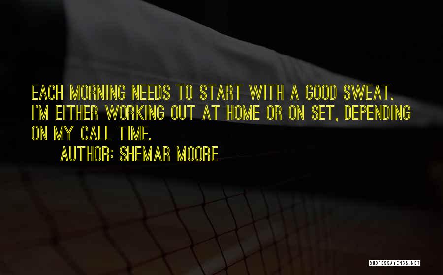 Good Time Call Quotes By Shemar Moore