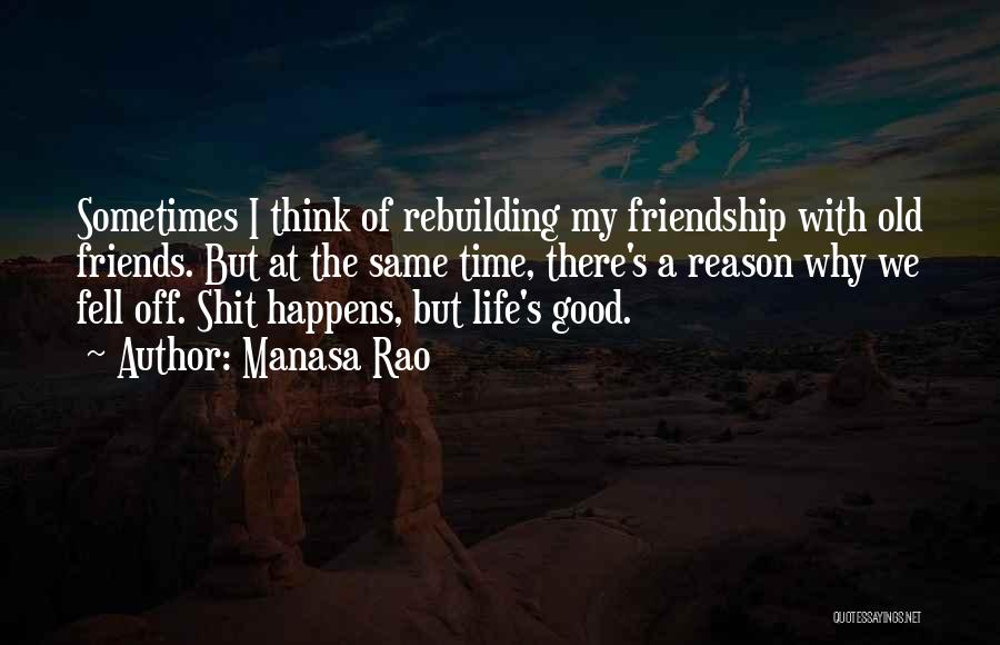 Good Time Friendship Quotes By Manasa Rao
