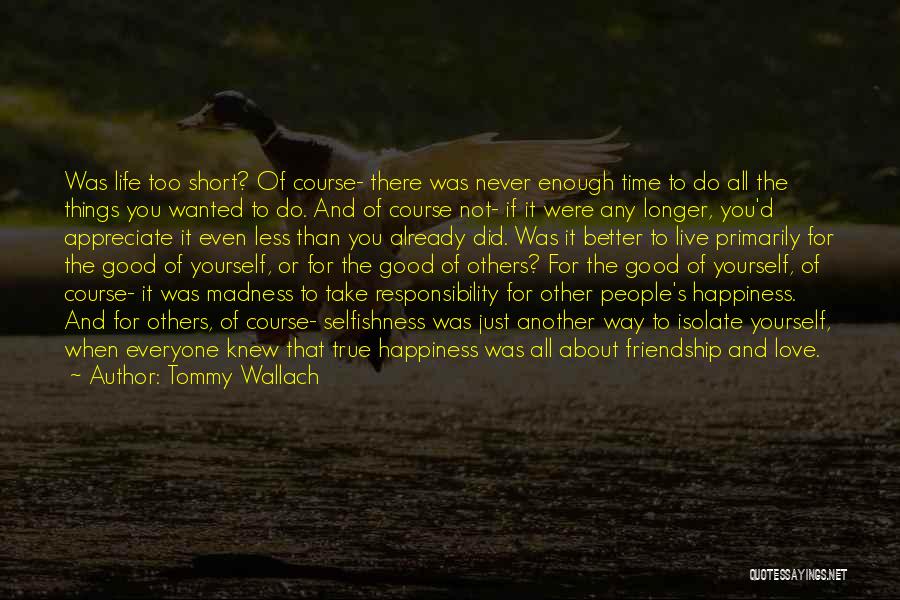 Good Time Friendship Quotes By Tommy Wallach