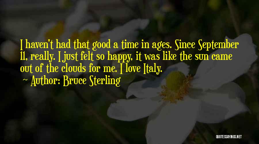 Good Time Love Quotes By Bruce Sterling