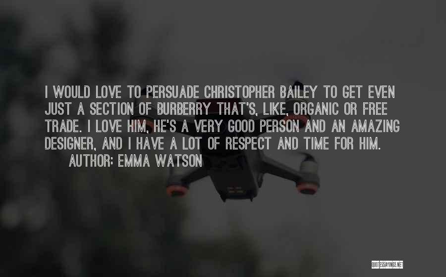 Good Time Love Quotes By Emma Watson