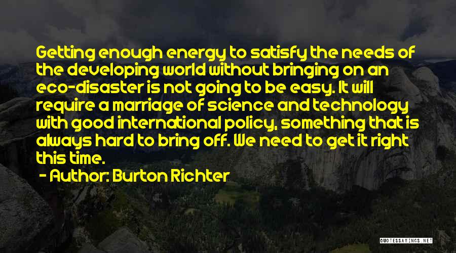 Good Time Off Quotes By Burton Richter