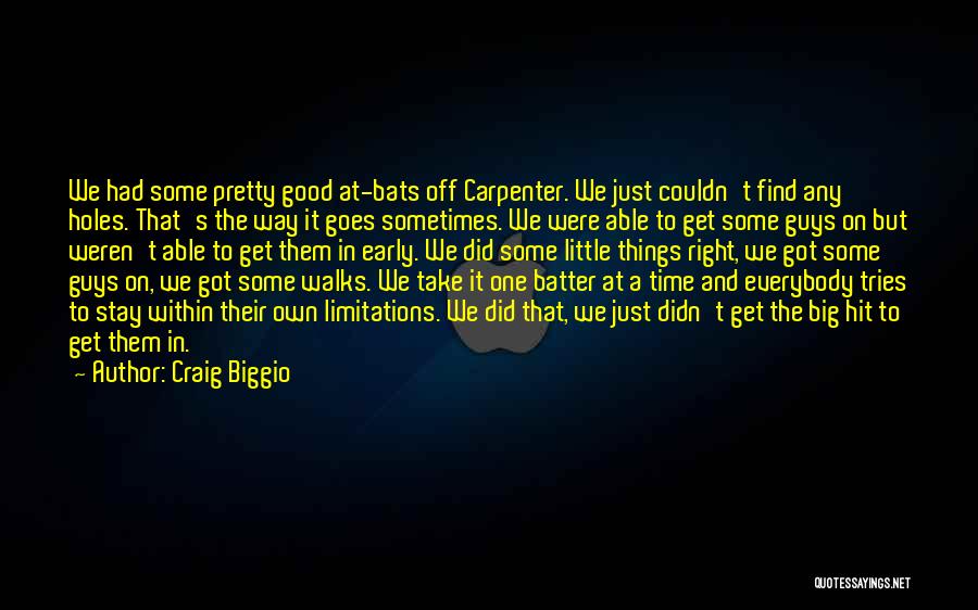 Good Time Off Quotes By Craig Biggio